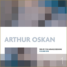 Arthur Oskan: 1995-97 | The Auracle Sessions Volume One