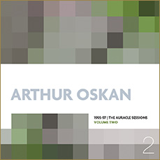 Arthur Oskan: 1995-97 | The Auracle Sessions Volume Two